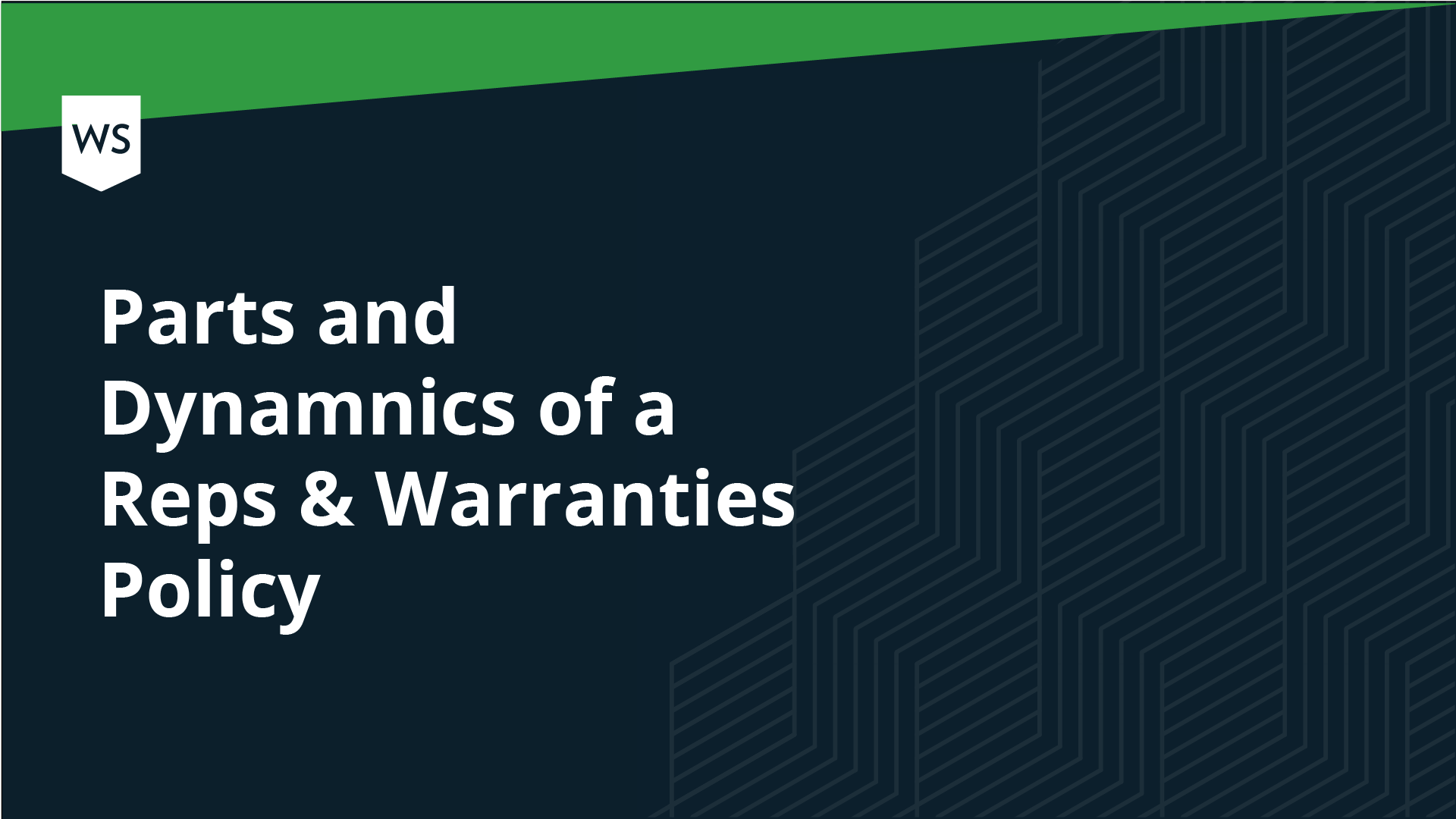 Parts and Dynamics of a Reps & Warranties Policy Woodruff Sawyer